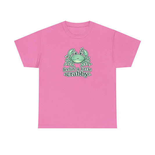 Feelin' a Little Crabby Tee Shirt