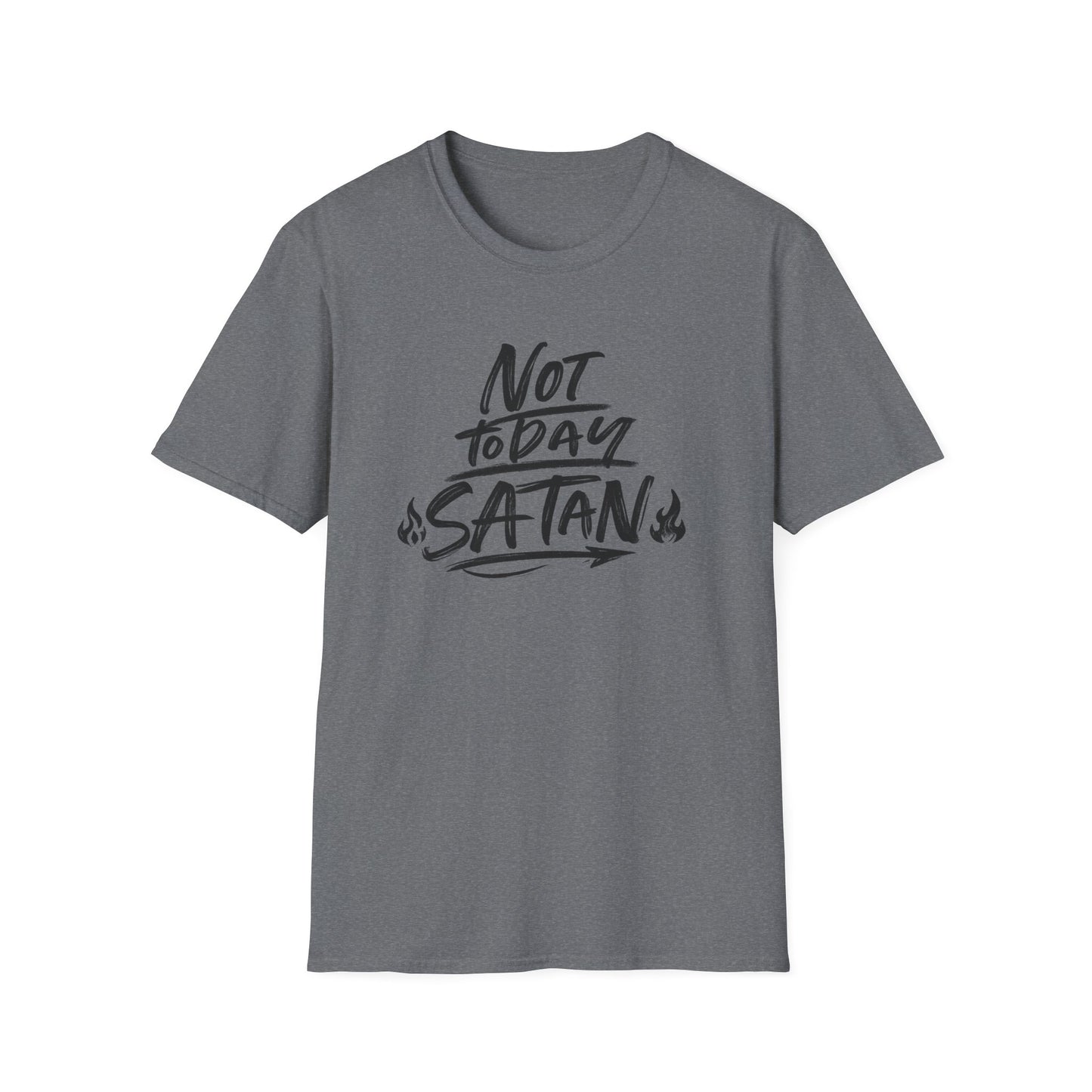 Not Today Satan Unisex T-Shirt