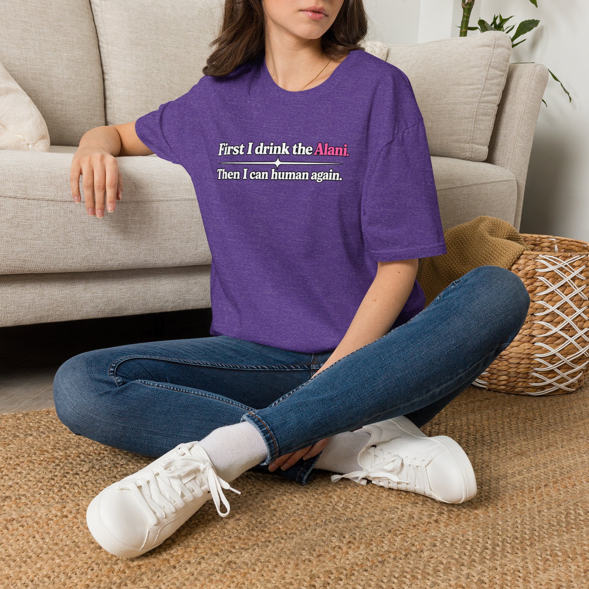 First I Drink the Alani Women's Graphic Shirt | Humor Tee