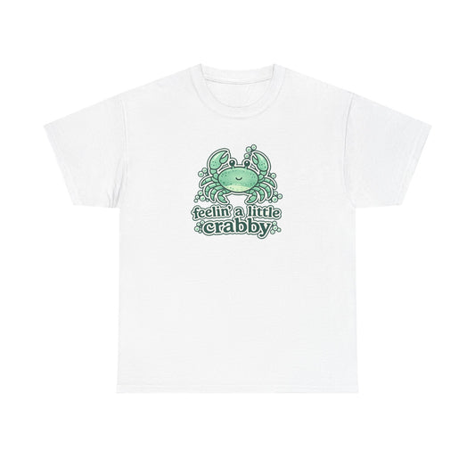 Feelin' a Little Crabby Tee Shirt