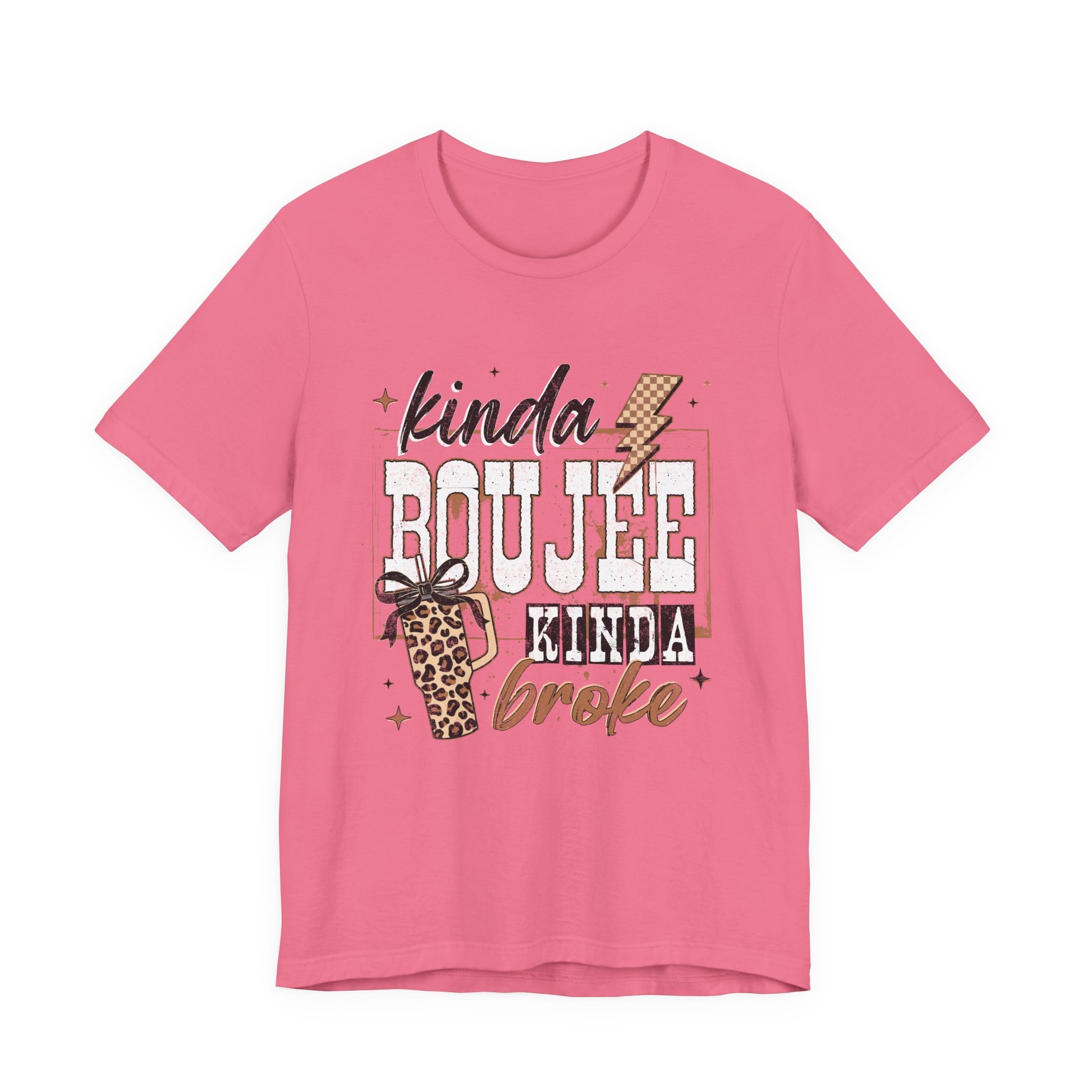 Kinda Boujee Kinda Broke - Unisex T-Shirt