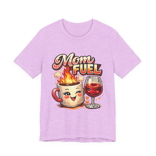 Mom Fuel Short Sleeve T-Shirt