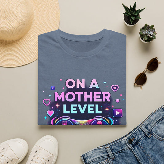 On A Mother Level T-Shirt