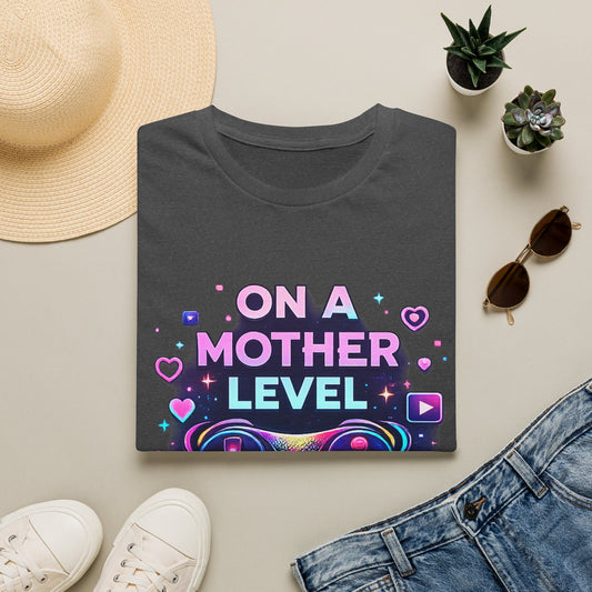On A Mother Level T-Shirt