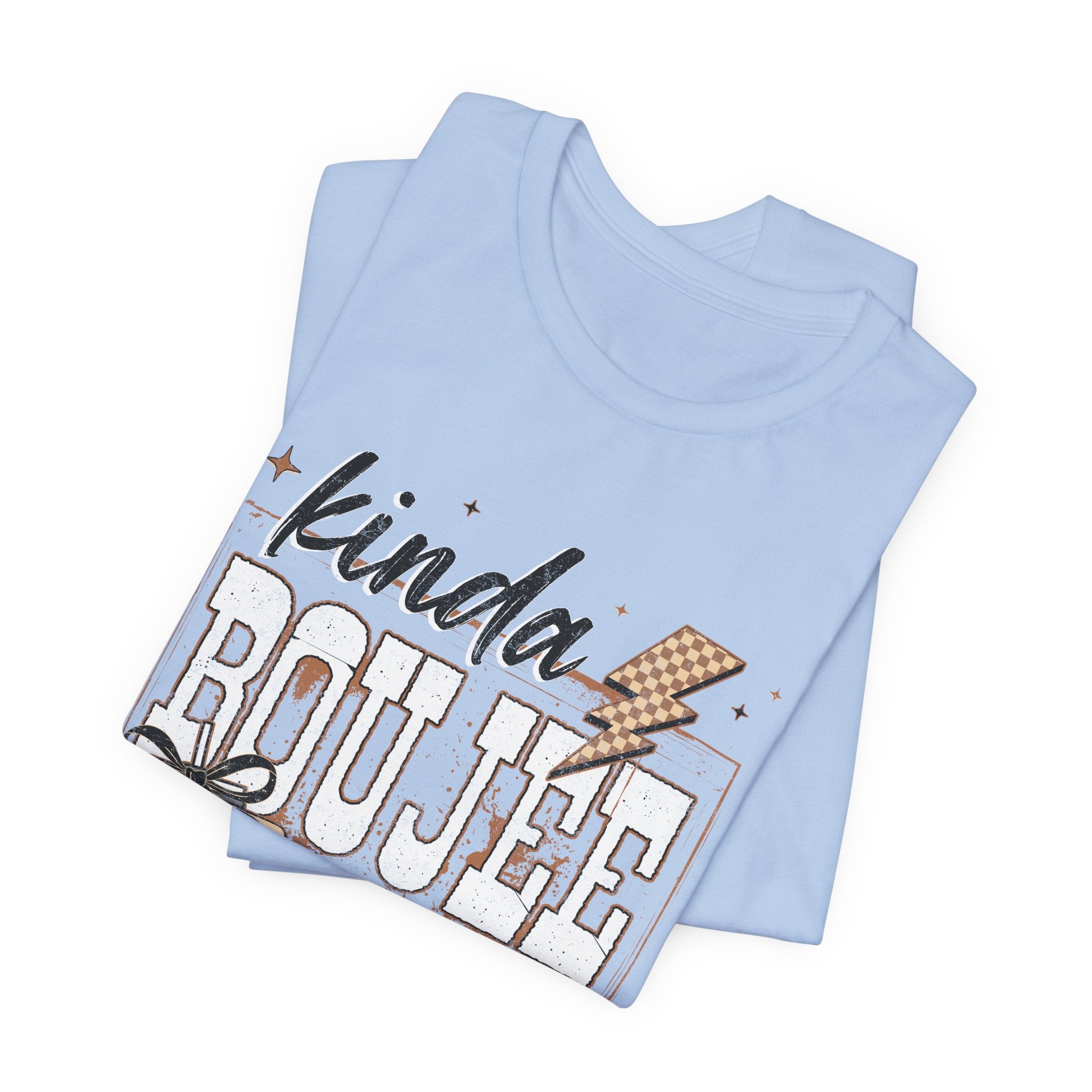 Kinda Boujee Kinda Broke - Unisex T-Shirt
