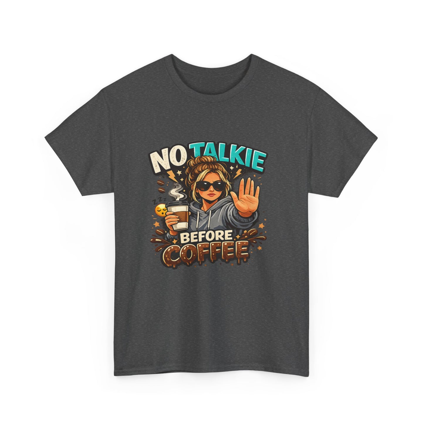 No Talkie Before Coffee T-Shirt | Funny Coffee Shirt for Women
