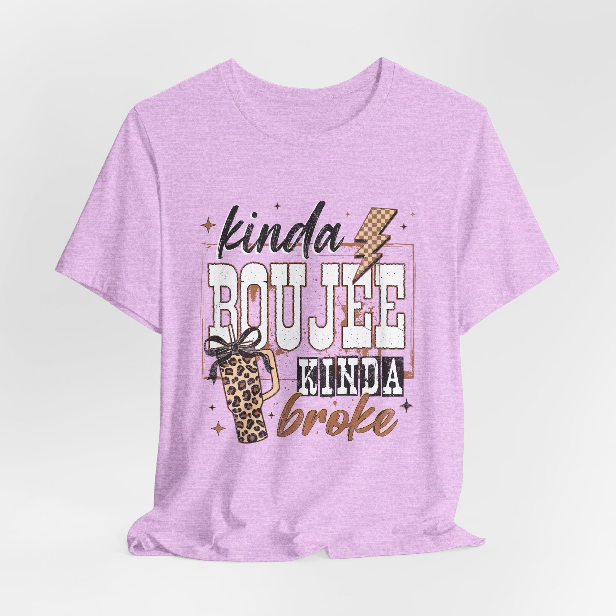 Kinda Boujee Kinda Broke - Unisex T-Shirt