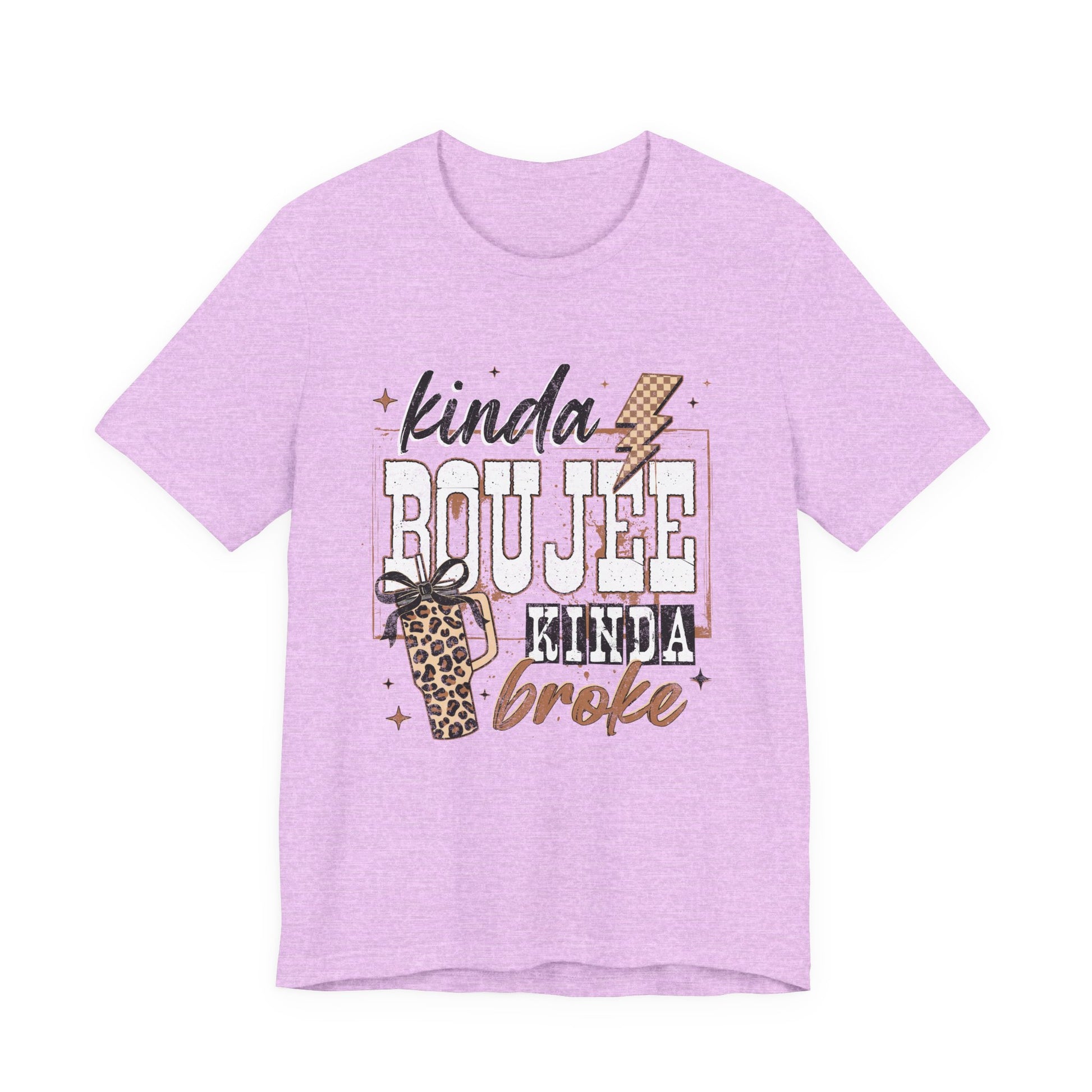 Kinda Boujee Kinda Broke - Unisex T-Shirt