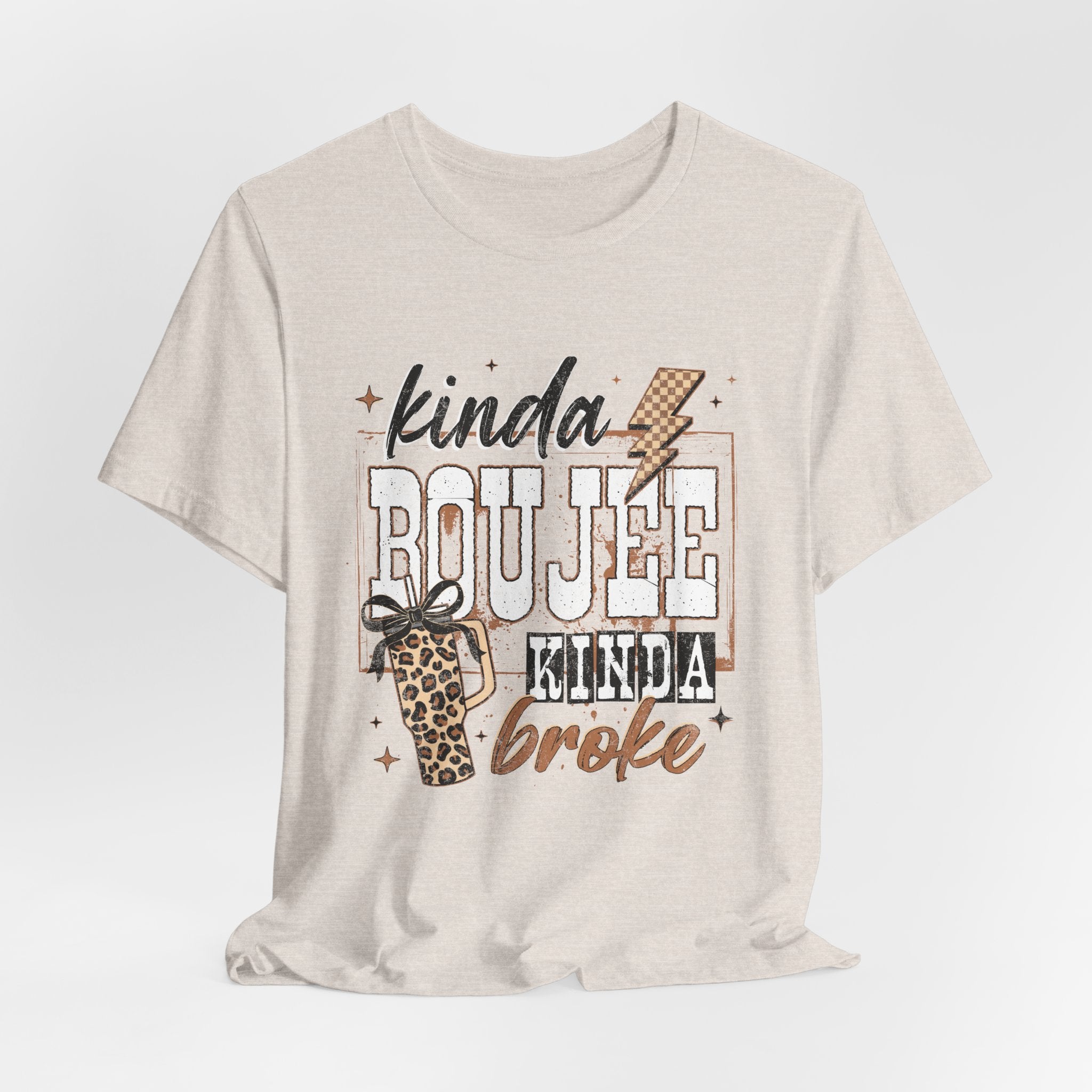 Kinda Boujee Kinda Broke - Unisex T-Shirt