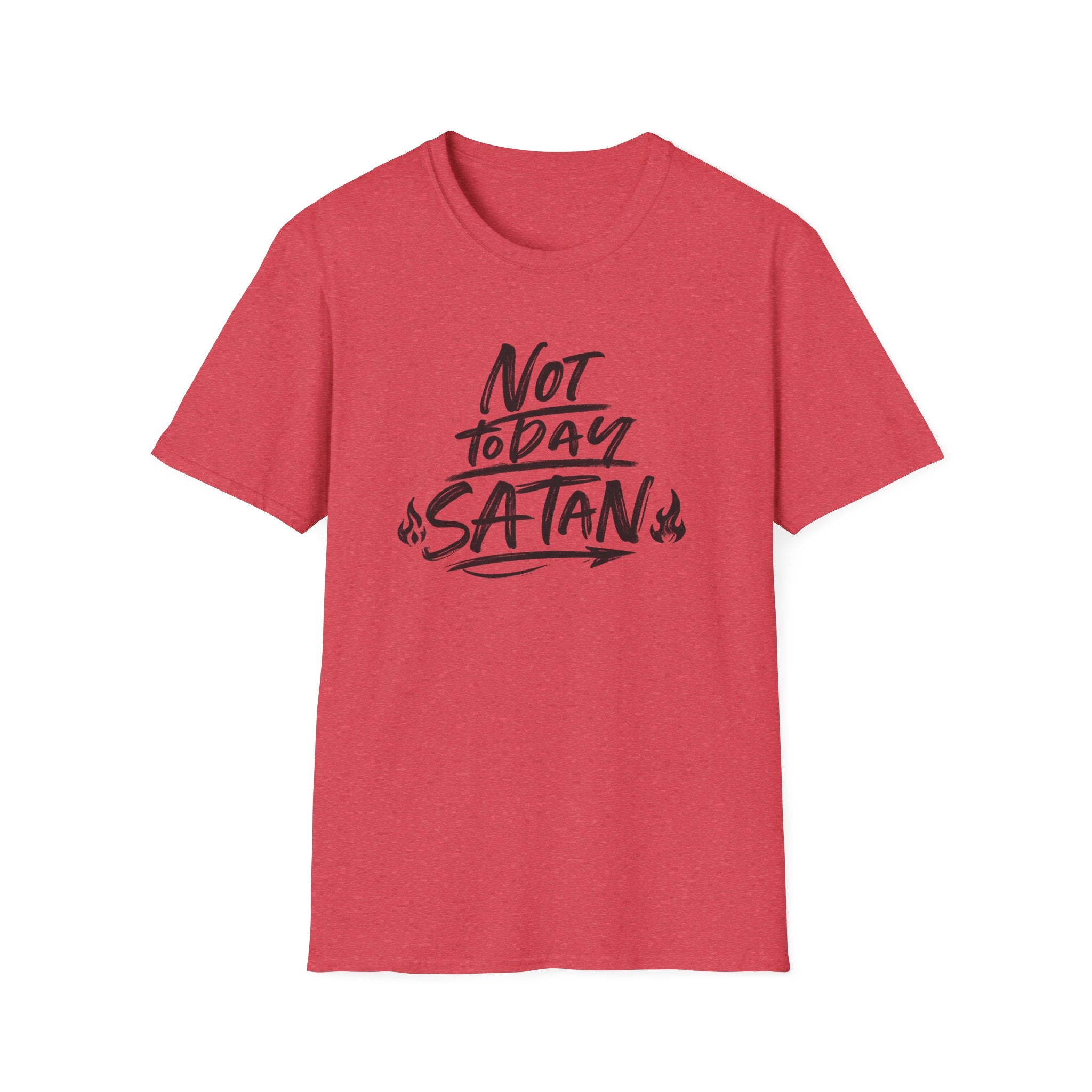 Not Today Satan Unisex T-Shirt