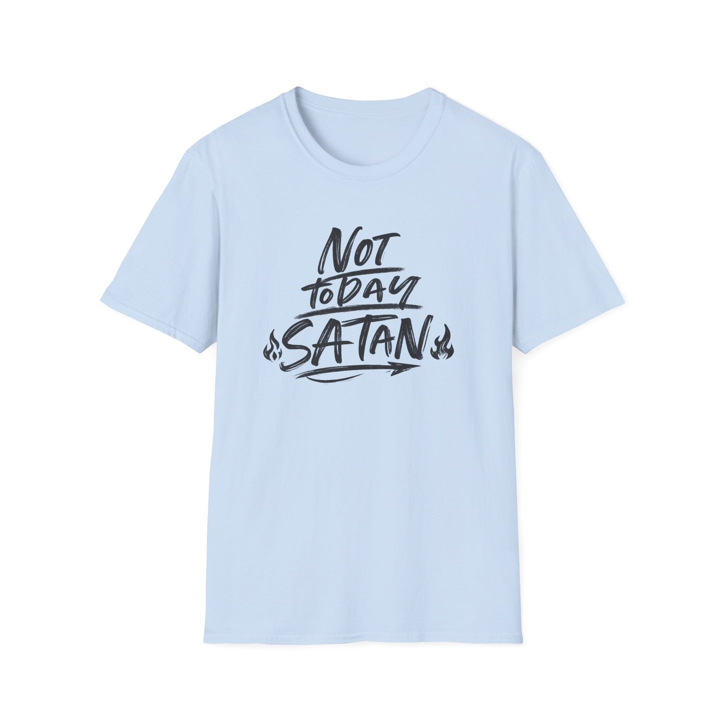Not Today Satan Unisex T-Shirt
