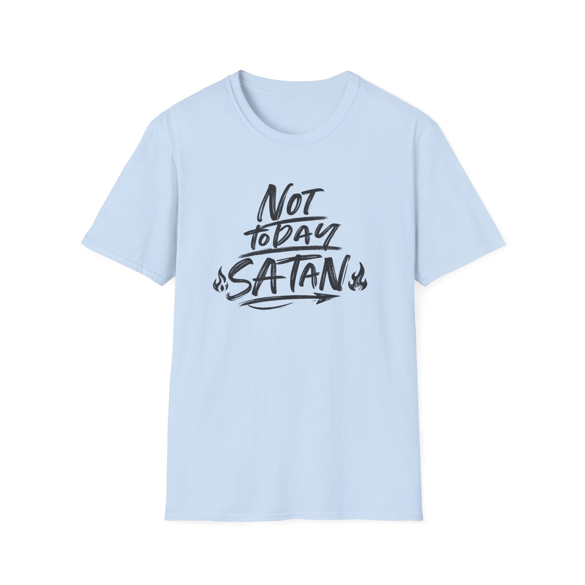 Not Today Satan Unisex T-Shirt