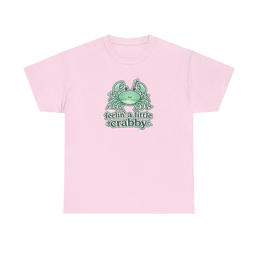 Feelin' a Little Crabby Tee Shirt
