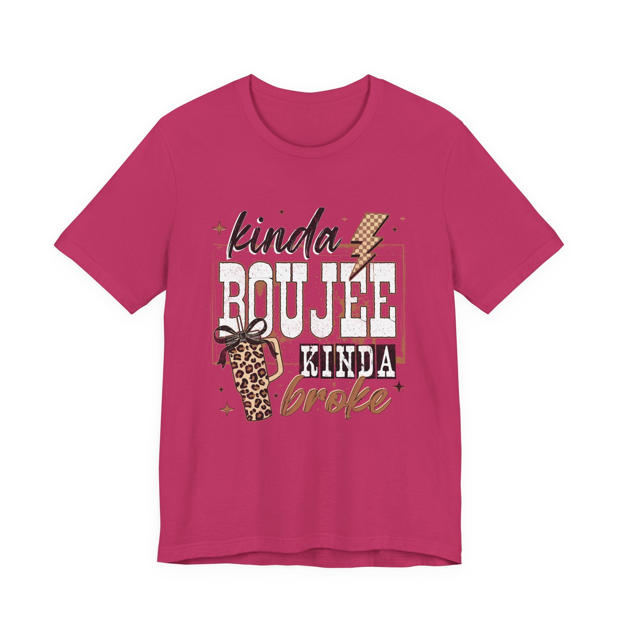 Kinda Boujee Kinda Broke - Unisex T-Shirt