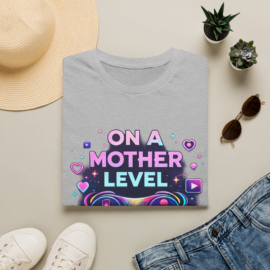 On A Mother Level T-Shirt