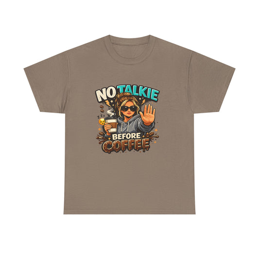 No Talkie Before Coffee T-Shirt | Funny Coffee Shirt for Women