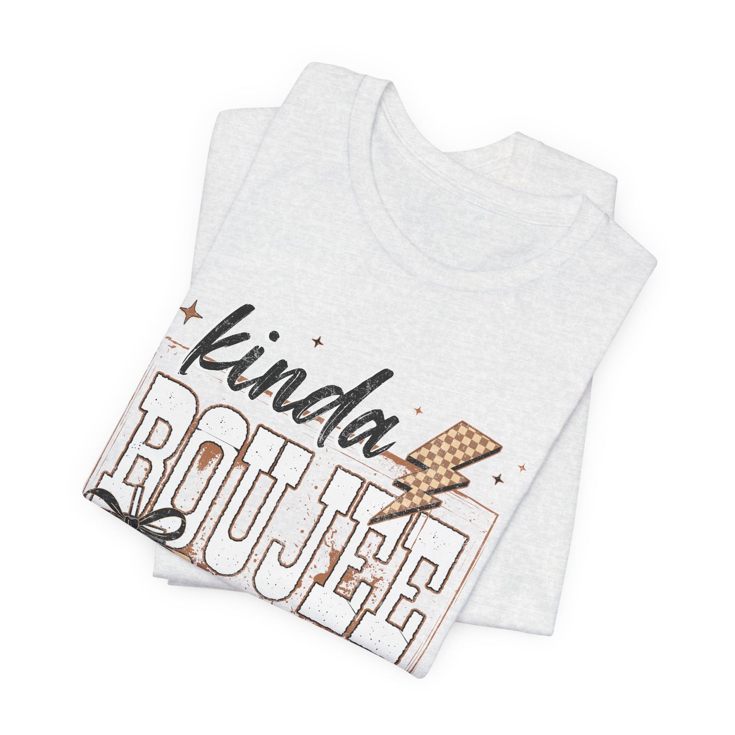 Kinda Boujee Kinda Broke - Unisex T-Shirt