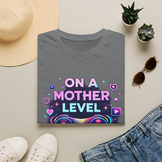 On A Mother Level T-Shirt