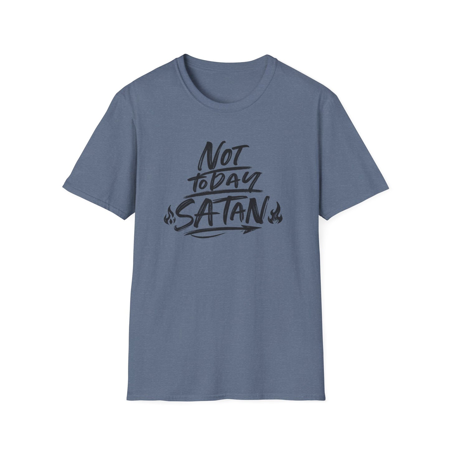 Not Today Satan Unisex T-Shirt
