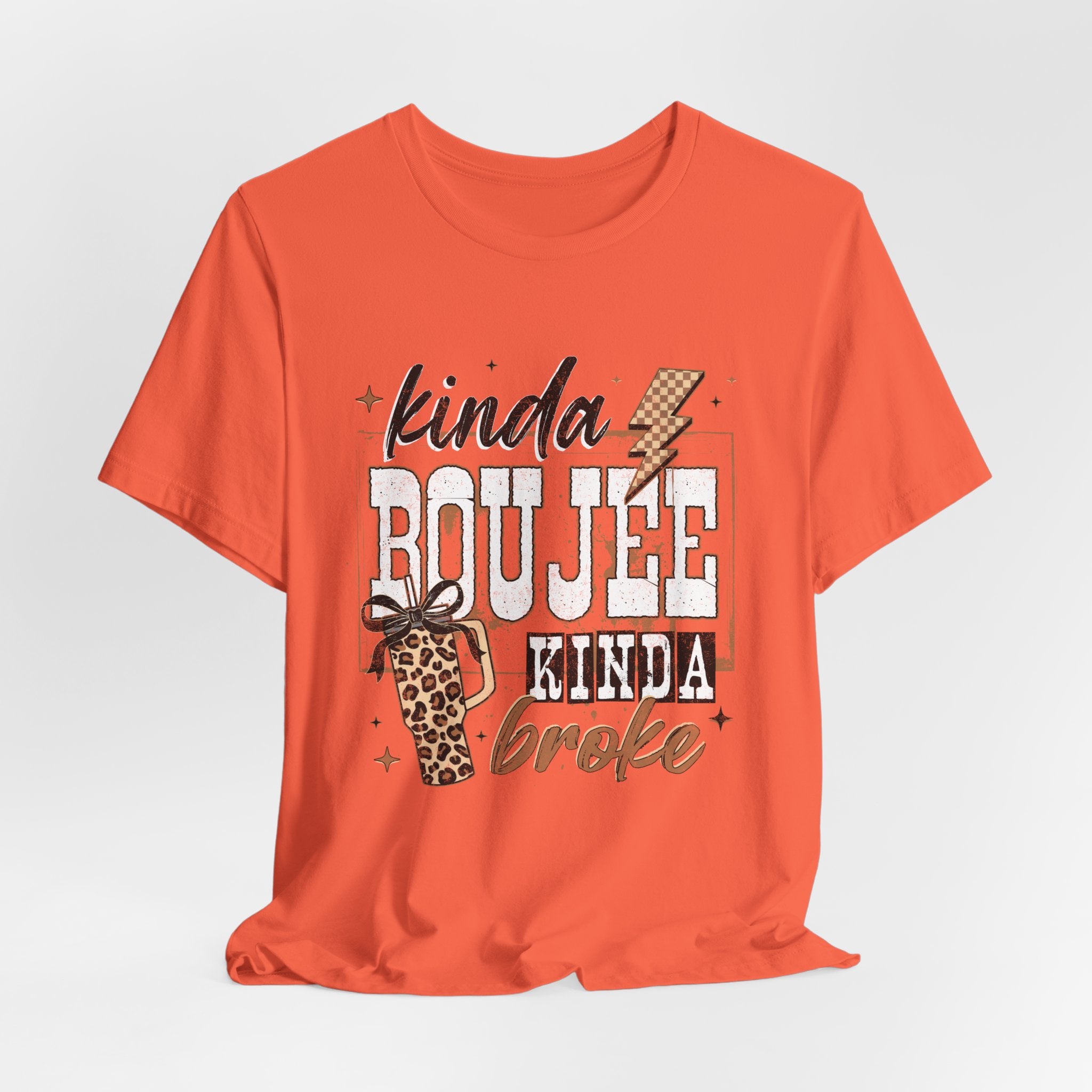 Kinda Boujee Kinda Broke - Unisex T-Shirt