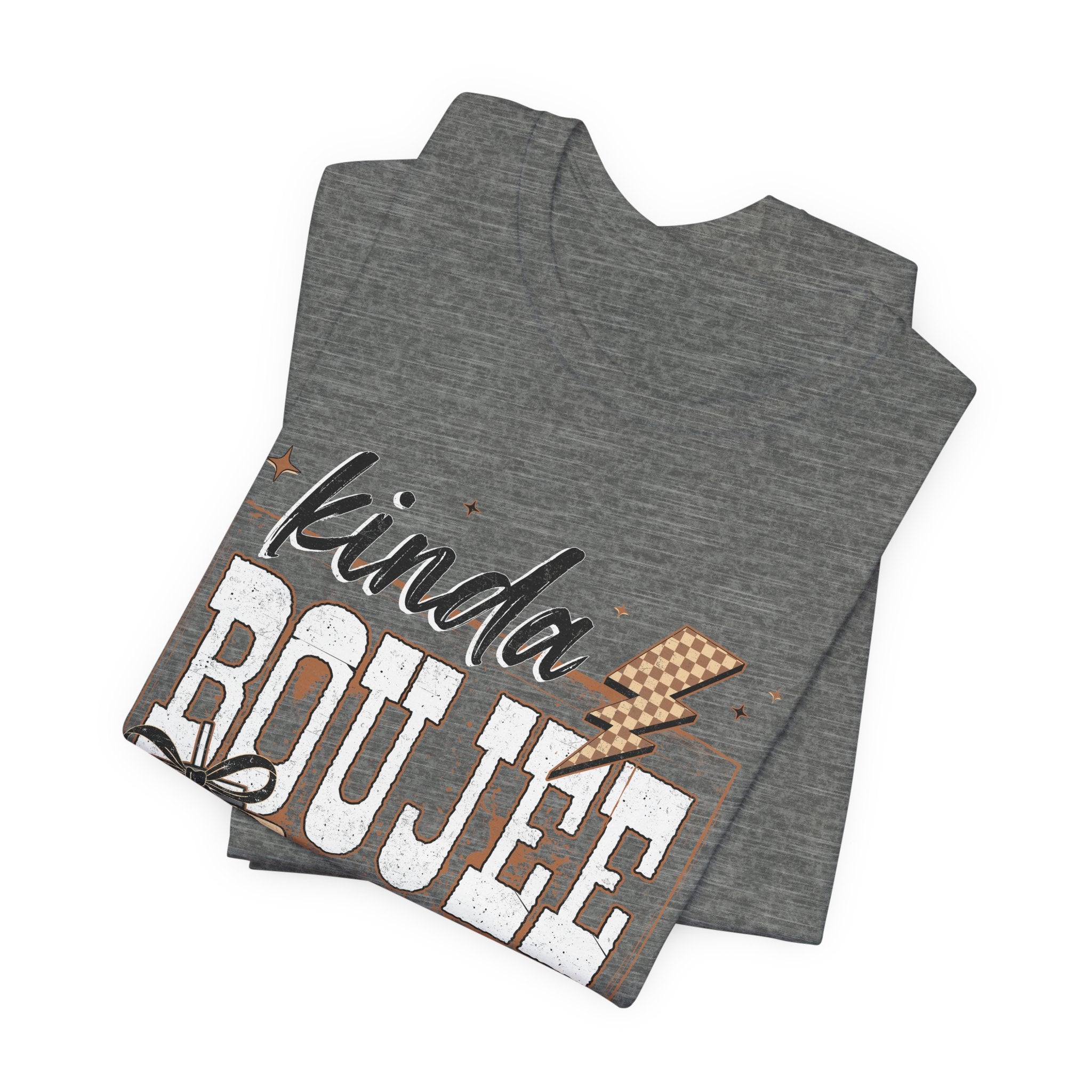 Kinda Boujee Kinda Broke - Unisex T-Shirt